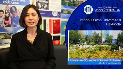 İstanbul Okan Üniversitesi - Uluslararası Öğrencilere Sunulan İmkanlar