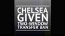 BREAKING NEWS: Chelsea banned from signing players until 2020