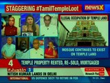 Mosque Built over resold hindu temples land, Watch debate on Tamil Nadu Temple loot