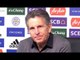 Claude Puel Full Pre-Match Press Conference - Leicester v Crystal Palace - Premier League