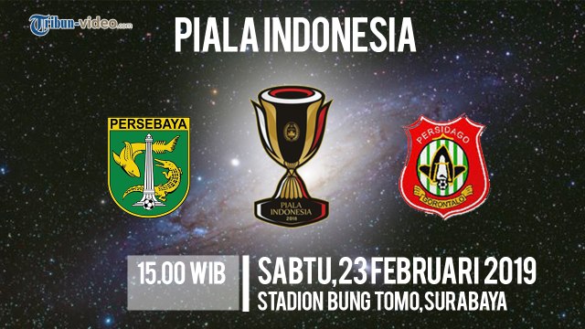 Jadwal Live Piala Indonesia Persebaya Vs Persidago Sabtu Pukul 15.00 WIB