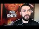 PAUL SMITH TALKS TOBIAS WEBB, MOVING ON FROM BRITISH TITLE AND SEEKING WORLD TITLE SHOT