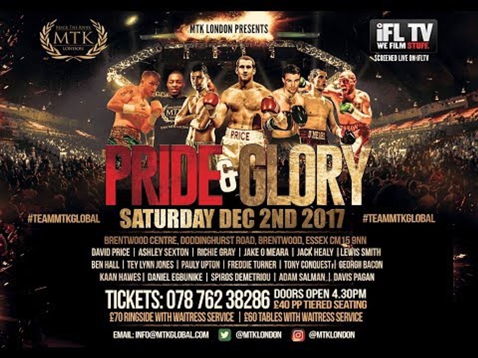 MTK LONDON PRESENTS ... PRIDE & GLORY  *LIVE PROFESSIONAL BOXING* (FEAT. HEAVYWEIGHT DAVID PRICE)