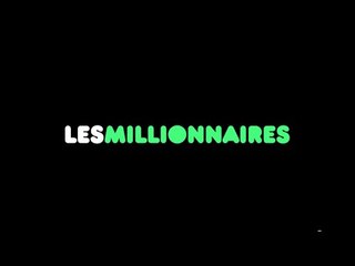 Les Millionnaires - Les débuts