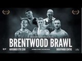 LIVE! - MTK LONDON FOR MTK GLOBAL PRESENTS *BRENTWOOD BRAWL* - (LIVE PROFESSIONAL BOXING) 17.11.18
