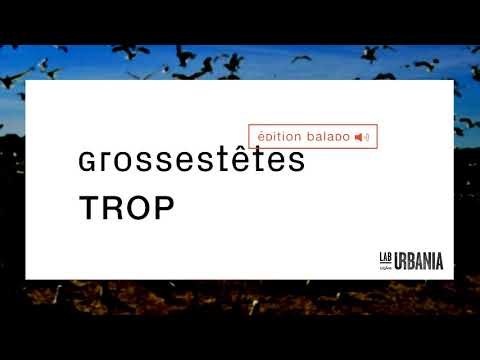 Trop - Grosses Têtes - Édition balado