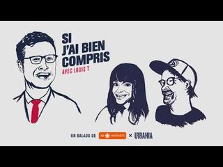 12 mars 2018 - Si j'ai bien compris avec Louis T