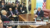 U.S. and China extend trade talks into the weekend to close the deal