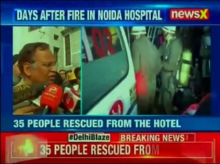 Arpit Hotel Karol Bagh Delhi Fire;  17 dead as major fire breaks out in Delhi today at around 4 am