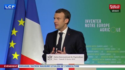 Discours d'Emmanuel Macron face aux agriculteurs - Salon de l'Agriculture 2019 (23/02/2019)
