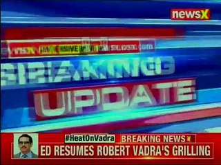 Money Laundering Case ED resumes Robert Vadra's grilling