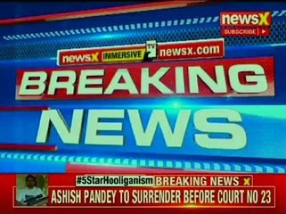 5 Star Hooliganism: Ashish Pandey to surrender in court no 23