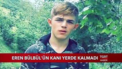 Şehit Eren Bülbül'ün Kanı Yerde Kalmadı