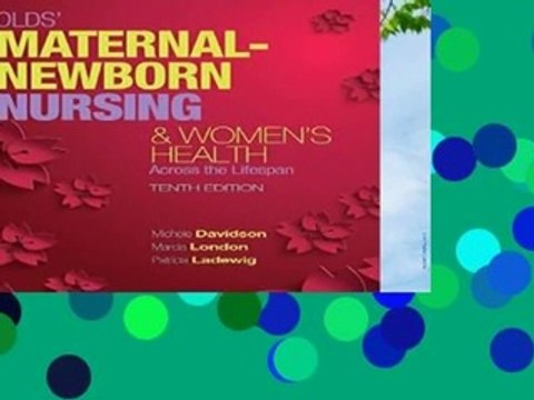 Olds Maternal-Newborn Nursing Women s Health Across the Lifespan (Maternal-Newborn Women s