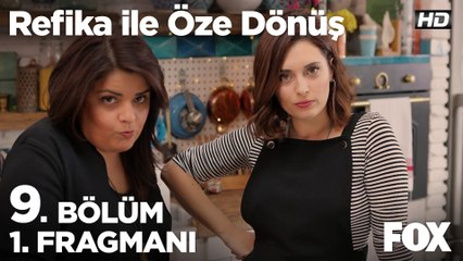 Refika ile Öze Dönüş 9. Bölüm 1. Fragmanı