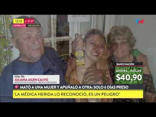 Mató a una mujer y apuñalo a otra: sólo estuvo preso 6 días