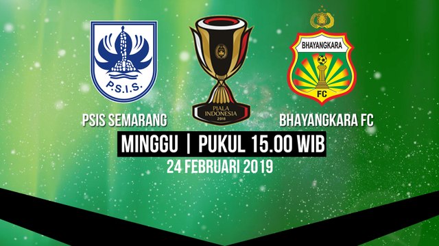 Jadwal Piala Indonesia, PSIS Semarang Vs Bhayangkara FC, Minggu pukul 15.00 WIB