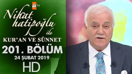 Nihat Hatipoğlu ile Kur'an ve Sünnet - 24 Şubat 2019