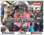 Heavy floods, landslides hit Kerala