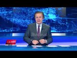 Edicioni i Lajmeve Tv Klan 24 Shkurt 2019, ora 19:30