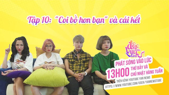 Độc Thân Vui Tánh Tập 10: Coi Bồ Hơn Bạn và cái kết - Phim Sitcom 2019 - YAN News