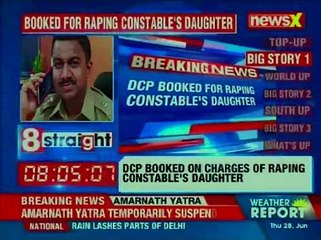 Aurangabad DCP booked for raping constable's daughter