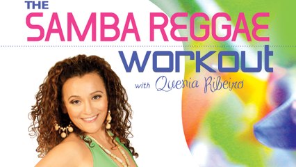 The Samba Reggae Workout DVD with Quenia Ribeiro