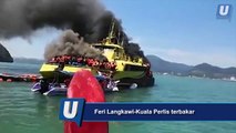 Feri Langkawi-Kuala Perlis terbakar