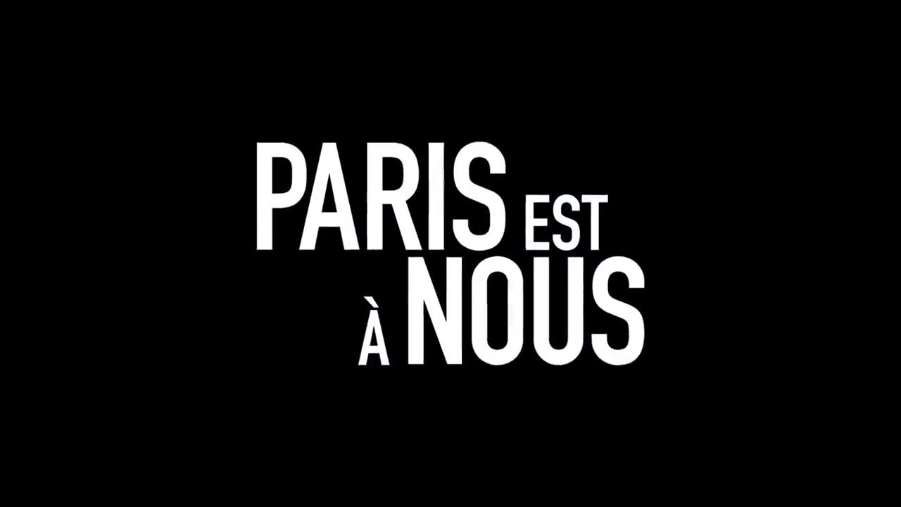 Paris est à Nous - Bande-annonce VF