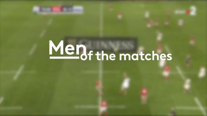 RUGBY - 6 NATIONS : MEN OF THE MATCHES 3E JOURNÉE