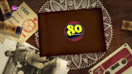 Neşesiyle, kederiyle bizi anlatan dizi #Seksenler şimdi 360'ta!