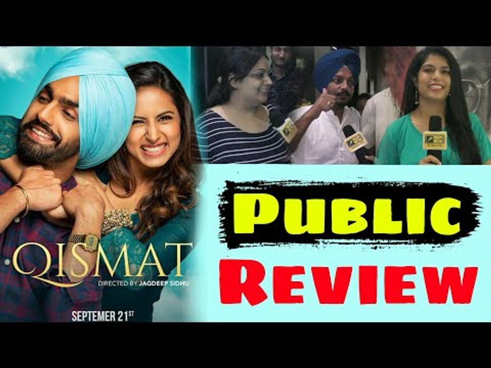 Qismat | Ammy Virk | Sargun Mehta | New Punjabi Movie Review | Public Review