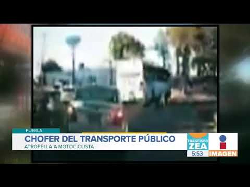 Chofer de transporte público atropella a un motociclista en Puebla | Noticias con Francisco Zea