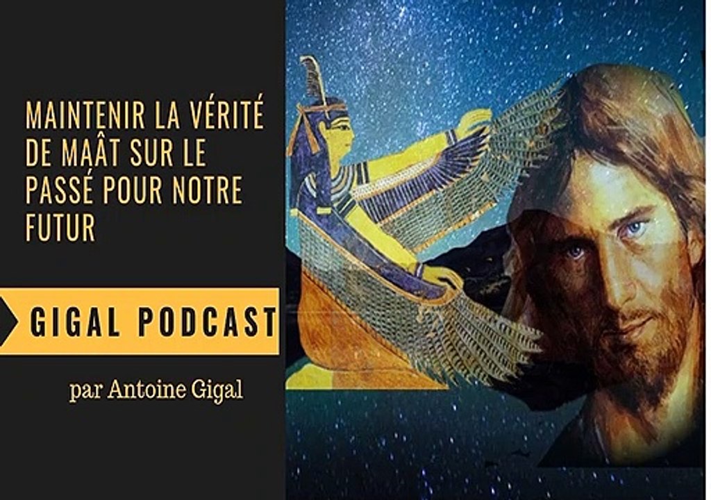 La verite de Maat sur le passe pour notre futur