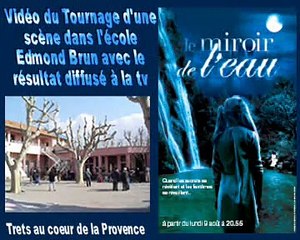 Tournage à Trets du MIROIR DE L'EAU en février 2004 saga de FRANCE2