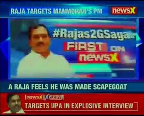 NewsX exclusive_ A Raja targets Manmohan's PMO, says took PM, FM and Law Minister