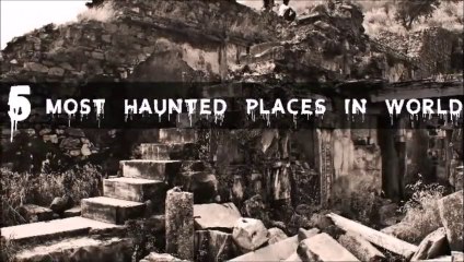 5 Most Haunted Places in the World ( 480 X 854 )