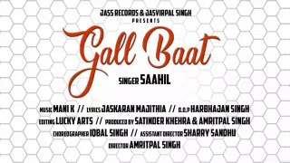 Gall Baat  (Full HD )  Saahil New Punjabi Songs 2019 Latest Punjabi Songs 2019
