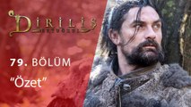 Diriliş Ertuğrul 79.Bölüm Ozet
