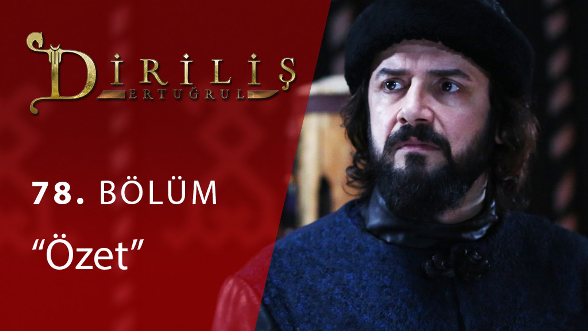 Diriliş Ertuğrul 78.Bölüm Ozet