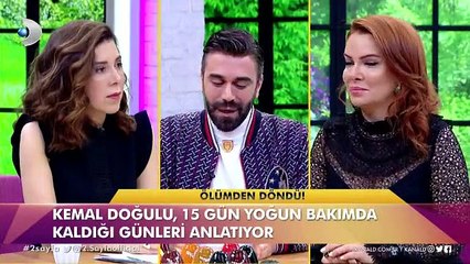 Kemal Doğulu: Uyandığımda ailem ayaklarıma kapanmış ağlıyordu!