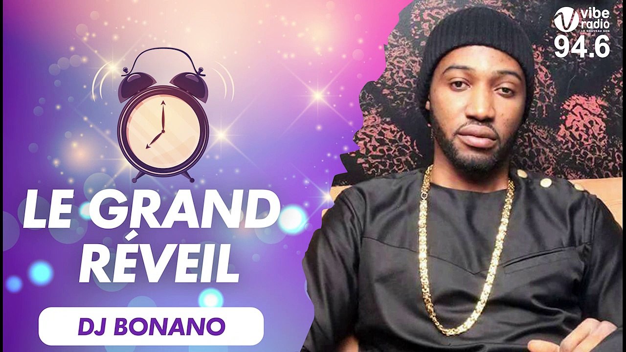 Grand Réveil de Star : Dj Bonano  vous réveille sur Vibe Radio.