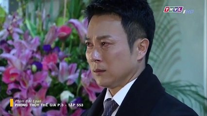 Phong Thủy Thế Gia Phần 3 Tập 553 , Ngày 25/2/2019 , Phim Đài Loan , THVL1 Lồng Tiếng , Phim Phong Thuy The Gia P3 Tap 553 , Phong thuy the gia P3 Tap 554