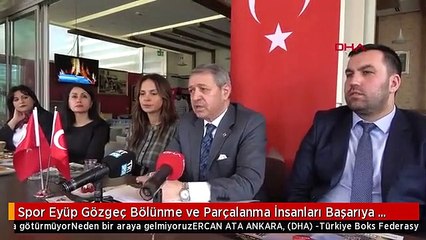 Spor Eyüp Gözgeç Bölünme ve Parçalanma İnsanları Başarıya Götürmüyor