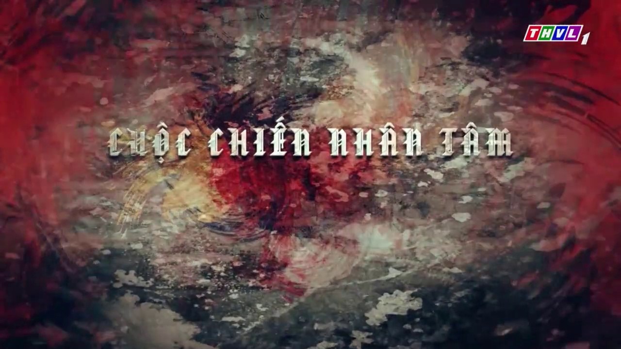 Cuộc Chiến Nhân Tâm Tập 48 - Phim Việt Nam