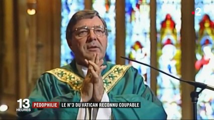 Pédophilie : le numéro 3 du Vatican reconnu coupable