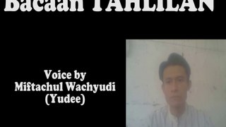 Bacaan DO'A DAN TAHLIL - voice by Miftachul Wachyudi (Yudee)
