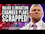 WWE Elimination Chamber 2019 Plans SCRAPPED! WWE Stars Accused Of Affair! WrestleTalk News Feb 2019
