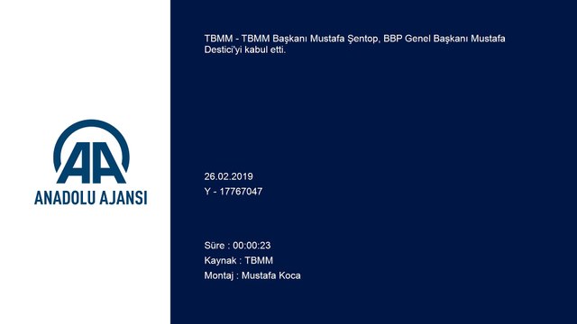 TBMM Başkanı Şentop, BBP Genel Başkanı Destici'yi kabul etti - ANKARA