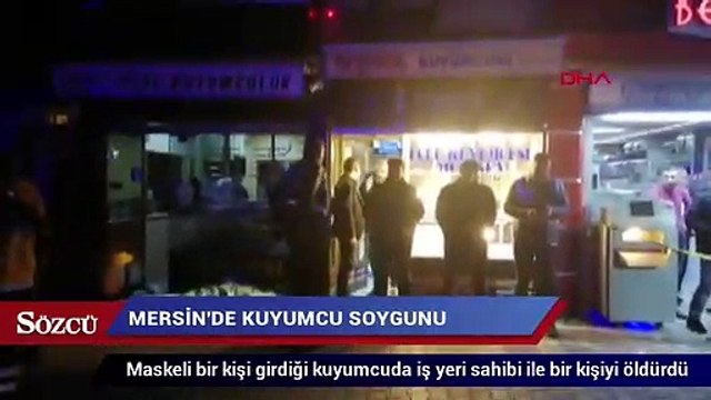 Mersin’de kanlı soygun